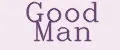 GOOD MAN