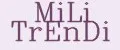 MiLi TrEnDi