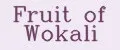 Fruit of Wokali