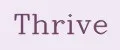 Thrive