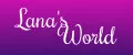 Lana's World