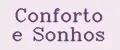 Conforto e Sonhos