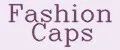 Fashion caps