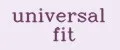 universal fit