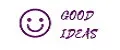 GOOD IDEAS
