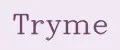 Tryme