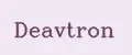Deavtron