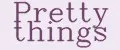 PRETTY THINGS