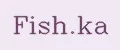 Fish.ka