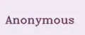 Anonymous