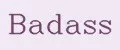 Badass