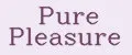 Pure Pleasure