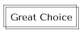 Great Choice