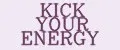 KICK YOUR ENERGY