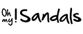 OH MY SANDALS