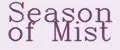 SEASON OF MIST