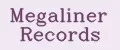 Megaliner Records