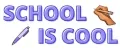 School is Cool