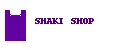 SHAKI SHOP