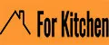 For kitchen