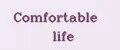 Comfortable life