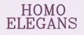 HOMO ELEGANS