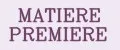 Matiere Premiere