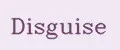 Disguise