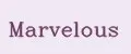 Marvelous