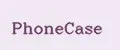 PhoneCase