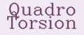 Quadro Torsion
