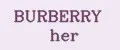 BURBERRY her
