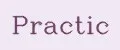 Practic