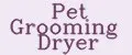 Pet grooming dryer