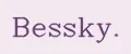 Bessky.
