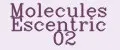 Molecules Escentric 02