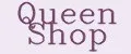 QUEEN SHOP