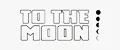 To the Moon