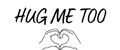 Hug Me Too