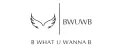 B What U Wanna B