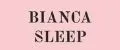 BIANCA SLEEP