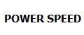 POWER SPEED