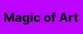 Magic of Art