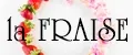 la FRAISE