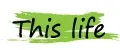 This life