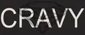 CRAVY