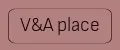 V&A place