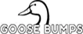 GOOSE BUMPS