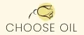Choose Oil