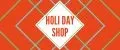 Holi day shop